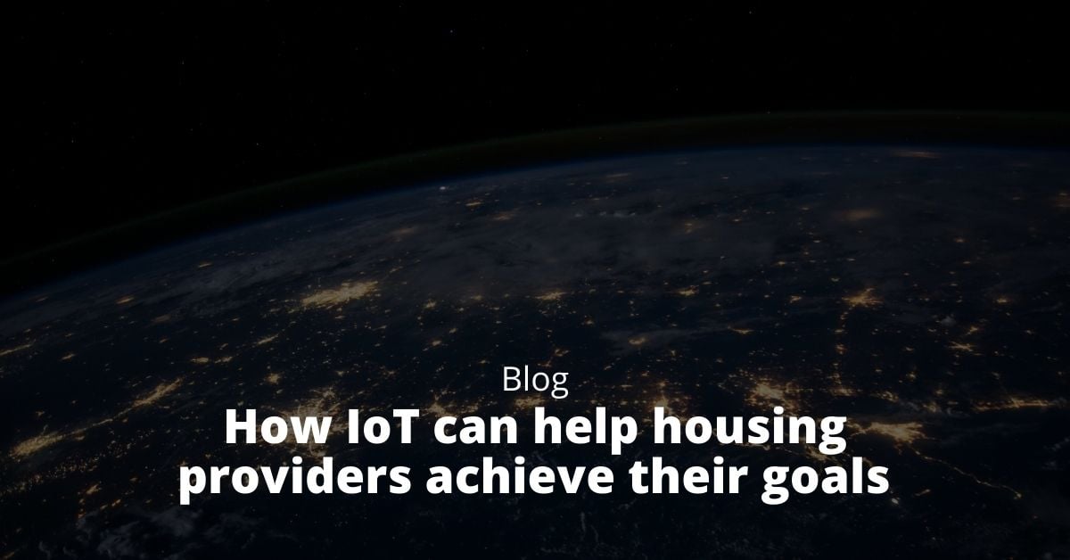 How IoT can help housing providers achieve their goals