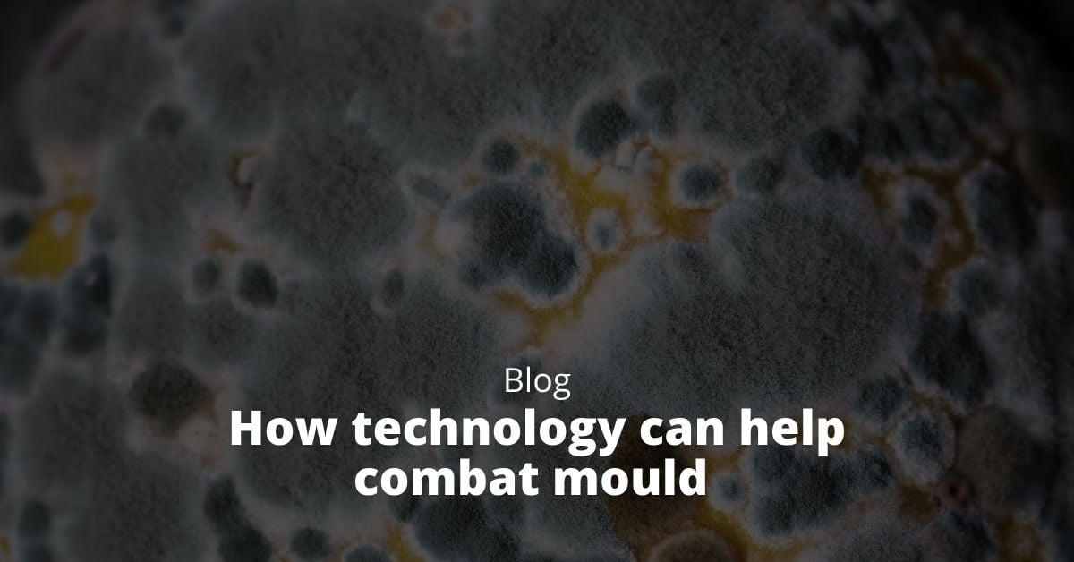How technology can help combat mould